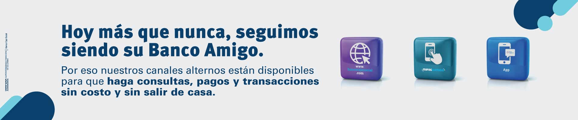 Tres botones con los símbolos de internet, mipagoamigo y la app. A través de ellos se pueden hacer transacciones sin salir de casa.